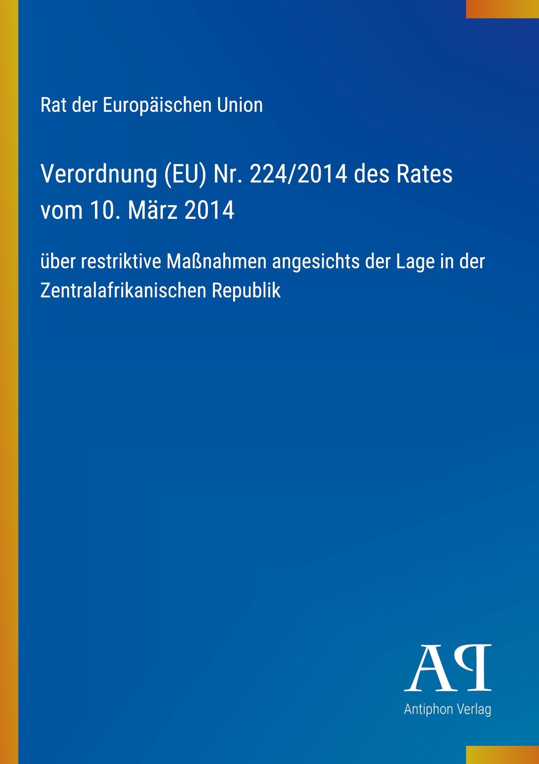 Verordnung (EU) Nr. 224/2014 des Rates vom 10. März 2014