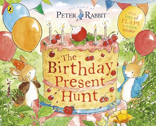 Beatrix Potter Peter Rabbit, The Birthday Present Hunt, A Lift The Flap Story