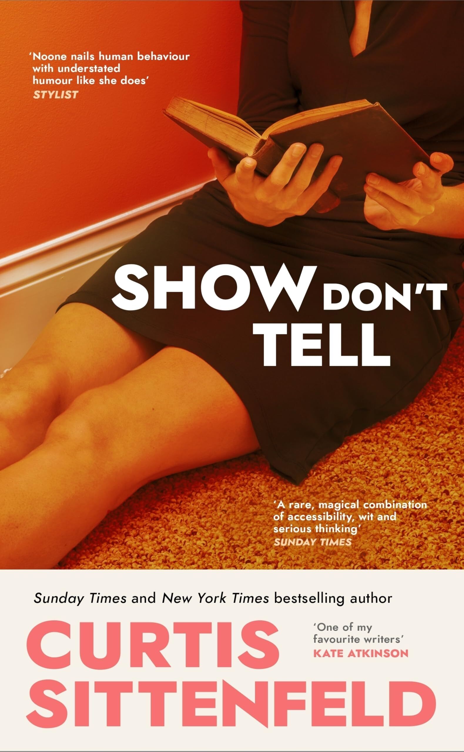 Curtis Sittenfeld Show Don't Tell, From The Sunday Times Bestselling Author Of Romantic Comedy