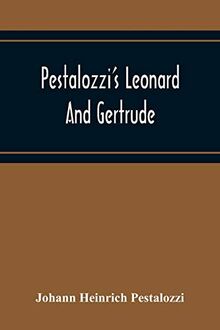 Pestalozzi'S Leonard And Gertrude