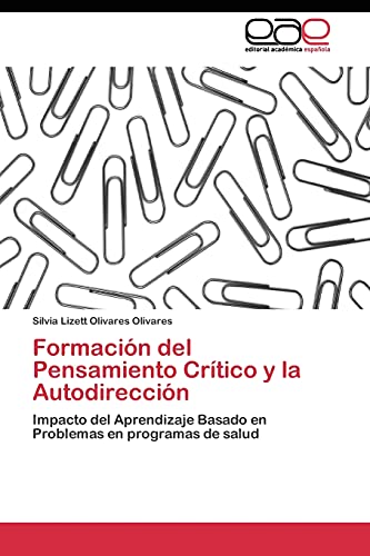 Formación del Pensamiento Crítico y la Autodirección: Impacto del Aprendizaje Basado en Problemas en programas de salud
