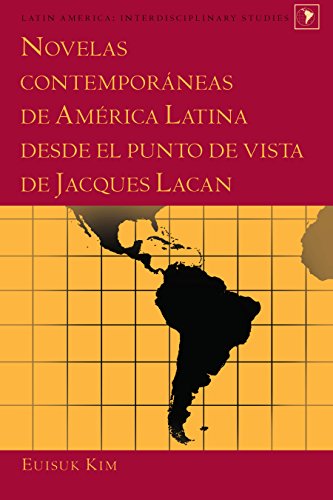 Novelas contemporáneas de América Latina desde el punto de vista de Jacques Lacan (Latin America, Band 35)