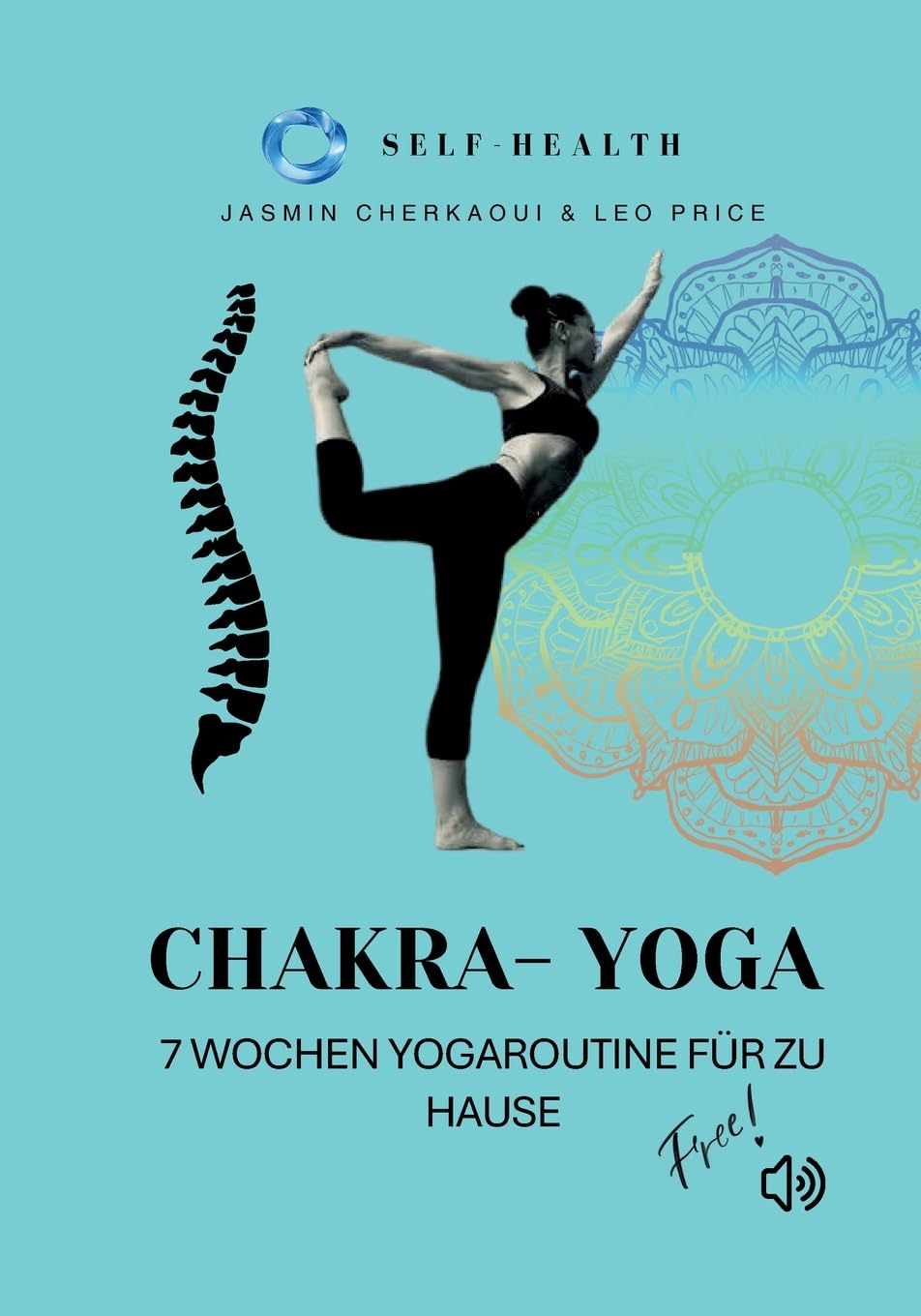CHAKRA-YOGA: 7 Wochen Yogaroutine für zu Hause