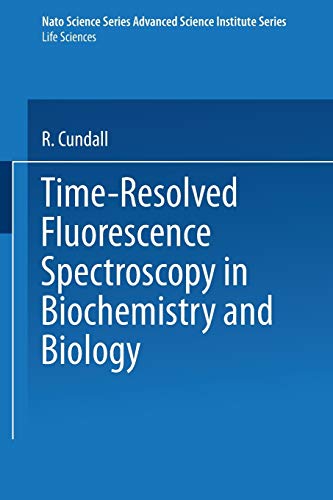 Time-Resolved Fluorescence Spectroscopy in Biochemistry and Biology (Nato Science Series A:, 69, Band 69)