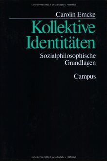 Kollektive Identitäten: Sozialphilosophische Grundlagen