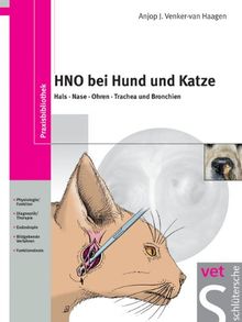 HNO bei Hund und Katze: Hals - Nase - Ohren - Trachea und Bronchien