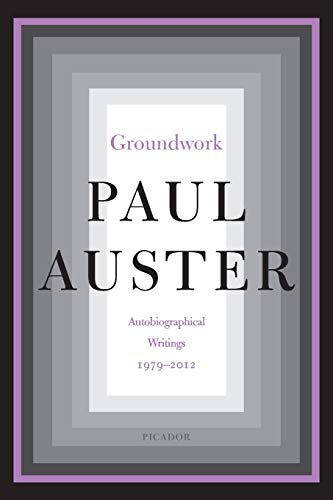 Groundwork: Autobiographical Writings, 1979-2012