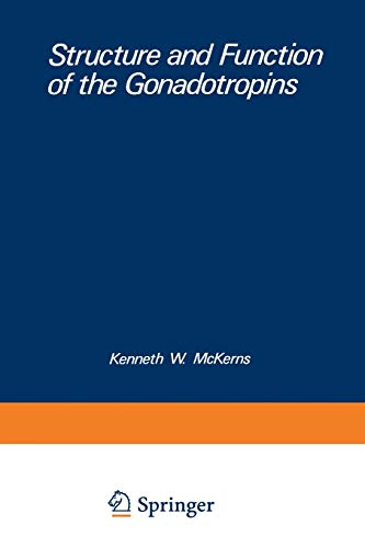 Structure and Function of the Gonadotropins (Biochemical Endocrinology)