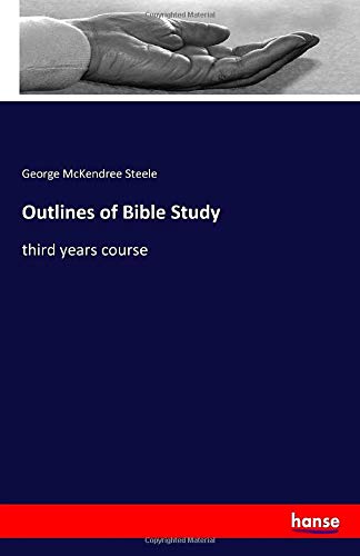 Outlines of Bible Study: third years course