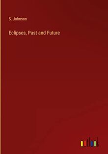 Eclipses, Past and Future