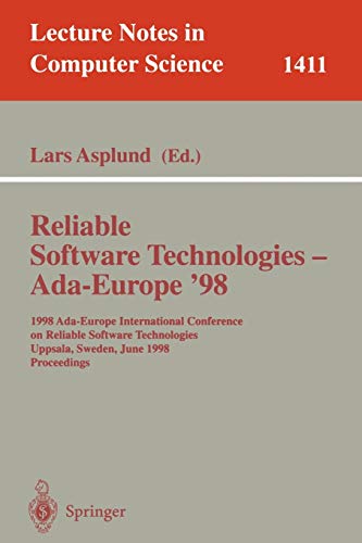Reliable Software Technologies - Ada-Europe '98: 1998 Ada-Europe International Conference on Reliable Software Technologies, Uppsala, Sweden, June ... Notes in Computer Science, 1411, Band 1411)