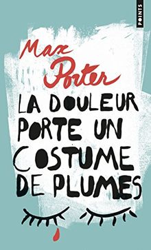 La douleur porte un costume de plumes