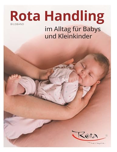 Roth, Michaela: Rota Handling im Alltag für Babys und Kleinkinder