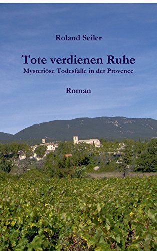 Tote verdienen Ruhe: Mysteriöse Todesfälle in der Provence