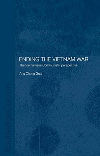 Ending the Vietnam War: The Vietnamese Communists' Perspective (Routledgecurzon Studies in the Modern History of Asia, Band 14)