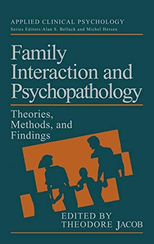 Family Interaction and Psychopathology: Theories, Methods and Findings (Nato Science Series B:)
