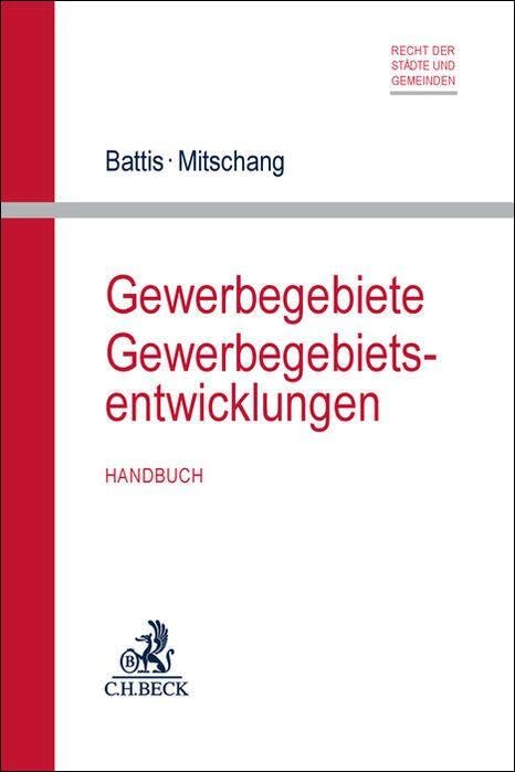 Gewerbegebiete / Gewerbegebietsentwicklungen: Handbuch (Recht der Städte und Gemeinden)