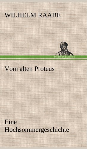 Vom alten Proteus: Eine Hochsommergeschichte