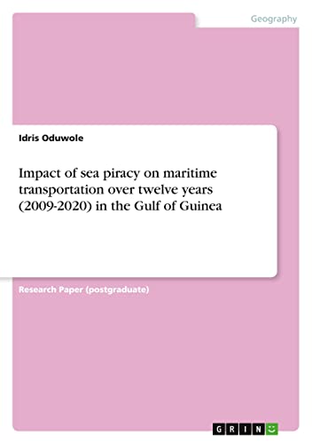 Impact of sea piracy on maritime transportation over twelve years (2009-2020) in the Gulf of Guinea