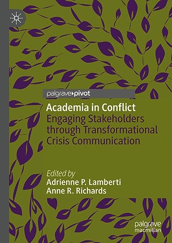 Academia in Conflict: Engaging Stakeholders through Transformational Crisis Communication