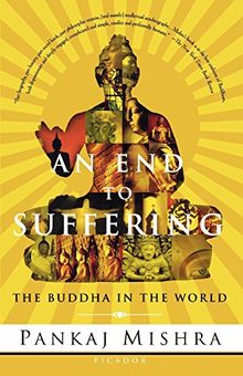 An End to Suffering: The Buddha in the World