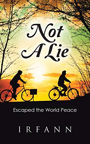 Not A Lie: Escaped the World Peace