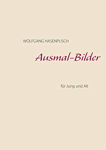 Ausmal-Bilder: für Jung und Alt