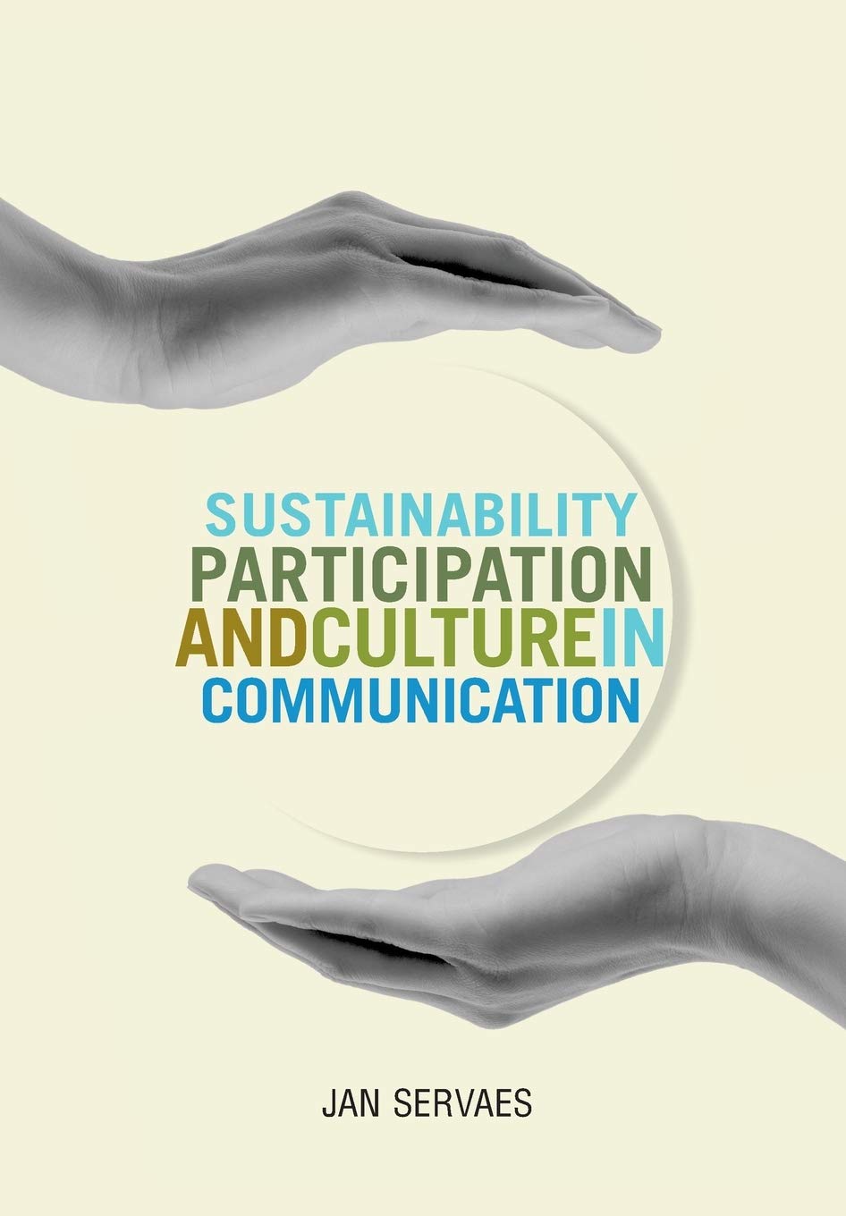 Sustainability, Participation and Culture in Communication: Theory and Praxis