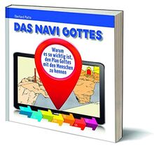 Das Navi Gottes: Warum es so wichtig ist, den Plan Gottes mit den Menschen zu kennen