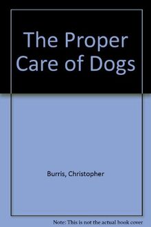 The Proper Care of Dogs