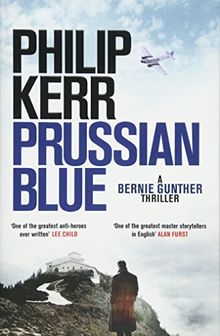 Prussian Blue: Bernie Gunther Thriller 12 (Bernie Gunther 12)