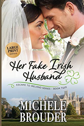 Her Fake Irish Husband (Large Print) (Escape to Ireland, Band 2)