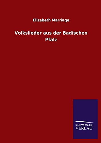 Volkslieder aus der Badischen Pfalz