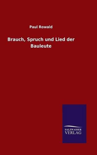 Brauch, Spruch und Lied der Bauleute