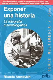 Exponer una historia : la fotografía cinematográfica