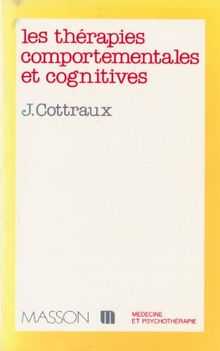 Les Thérapies comportementales et cognitives (Medecine et Psy)