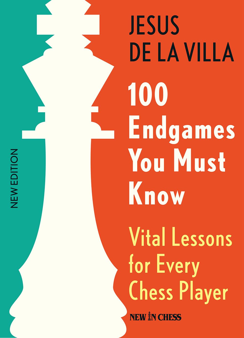 100 Endgames You Must Know: Vital Lessons for Every Chess Player