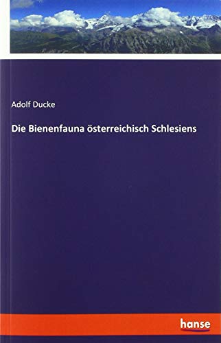 Die Bienenfauna österreichisch Schlesiens