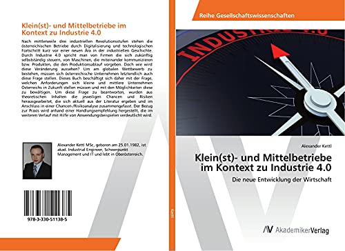 Klein(st)- und Mittelbetriebe im Kontext zu Industrie 4.0: Die neue Entwicklung der Wirtschaft