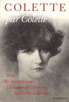 Colette par Colette : la jeunesse de "Claudine"