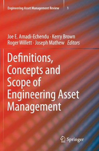 Definitions, Concepts and Scope of Engineering Asset Management (Engineering Asset Management Review)