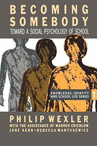 Becoming Somebody: Toward A Social Psychology Of School