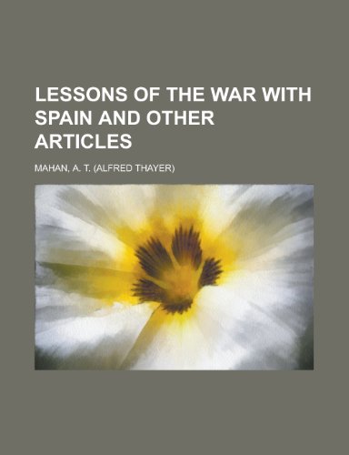 Lessons of the war with Spain and other articles