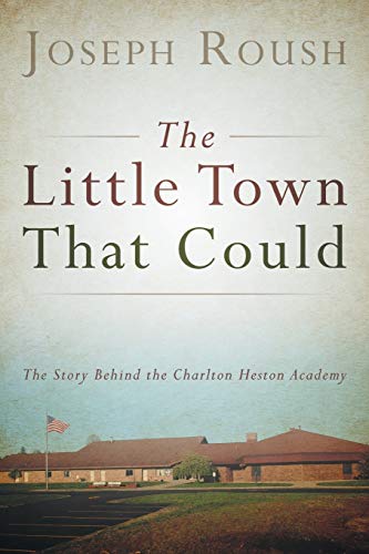 The Little Town That Could: The Story behind the Charlton Heston Academy
