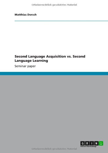 Second Language Acquisition vs. Second Language Learning