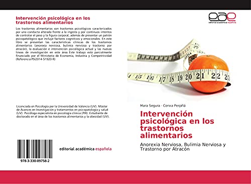 Intervención psicológica en los trastornos alimentarios: Anorexia Nerviosa, Bulimia Nerviosa y Trastorno por Atracón