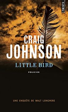 Une enquête de Walt Longmire. Little bird