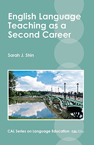 English Language Teaching as a Second Career (Cal Series on Language Education, 1)