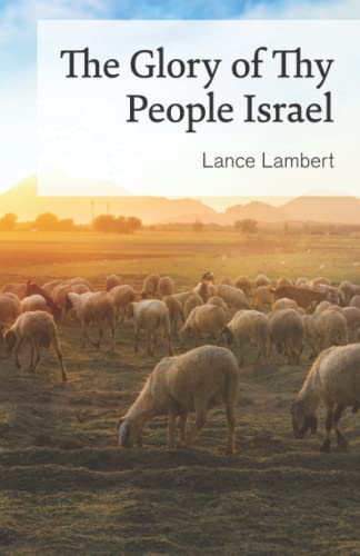 The Glory of Thy People Israel