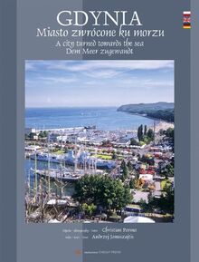Gdynia Miasto zwrocone ku morzu